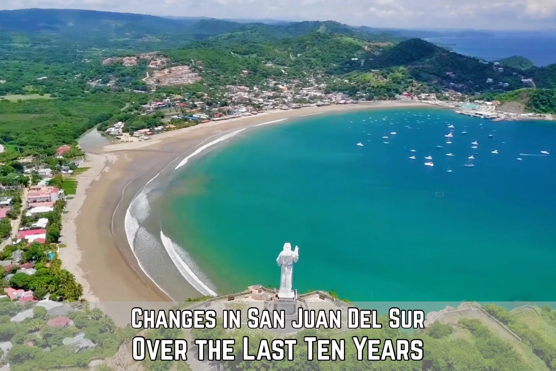 How San Juan Del Sur Has Changed Over the Last Ten Years