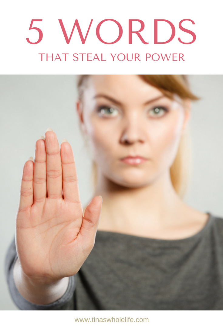 5 WORDS THAT STEAL YOUR POWER.png