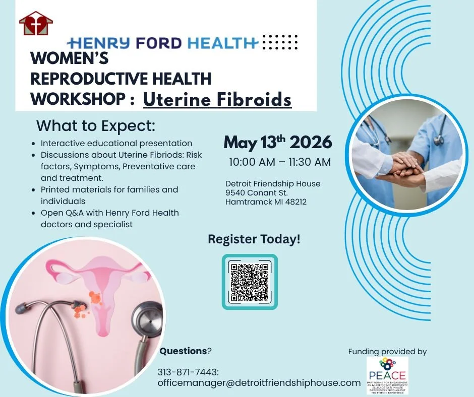Join us for a FREE Uterine Fibroids Health Workshop hosted at Detroit Friendship House. Everyone is welcome!

Many women experience fibroids&mdash;but don&rsquo;t always have access to clear, trusted information. This workshop is a safe, welcoming sp