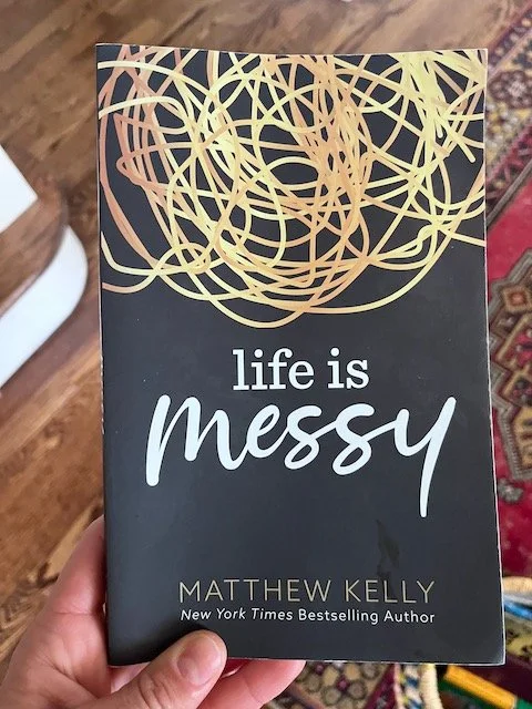 Life is Messy