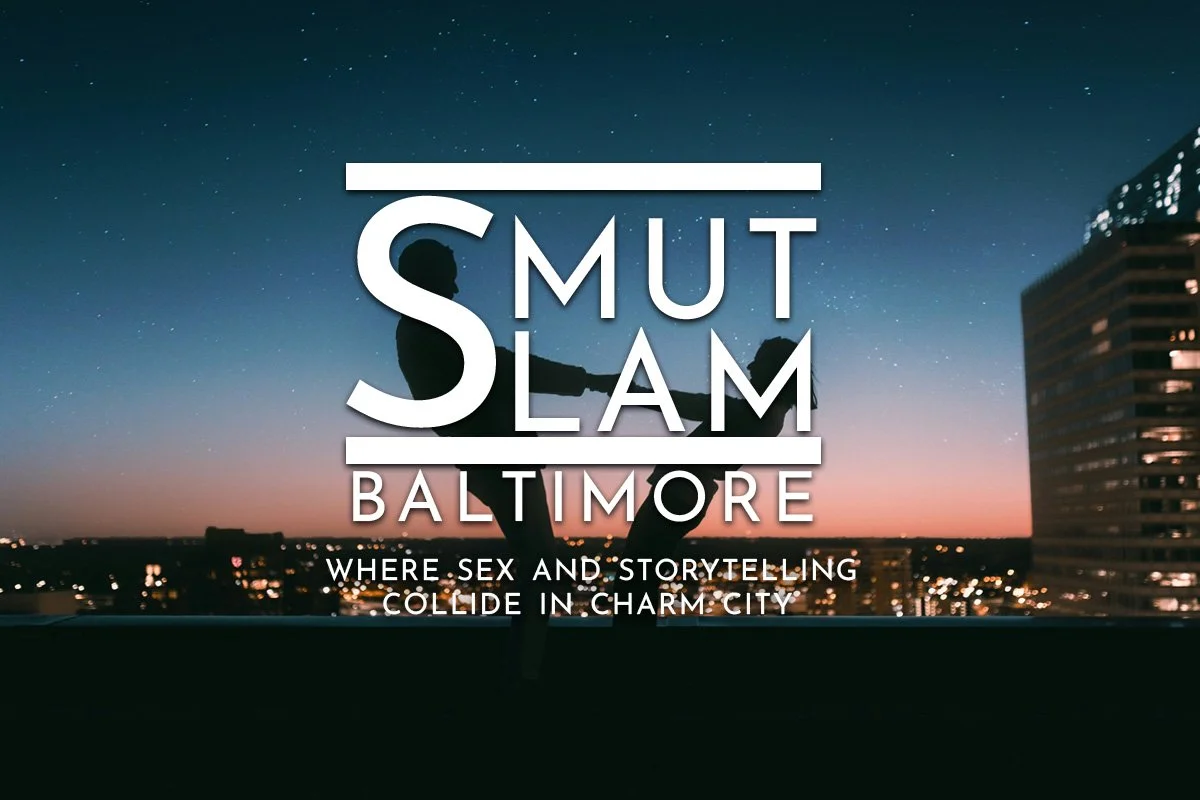 Smut Slam Baltimore: Last Dance