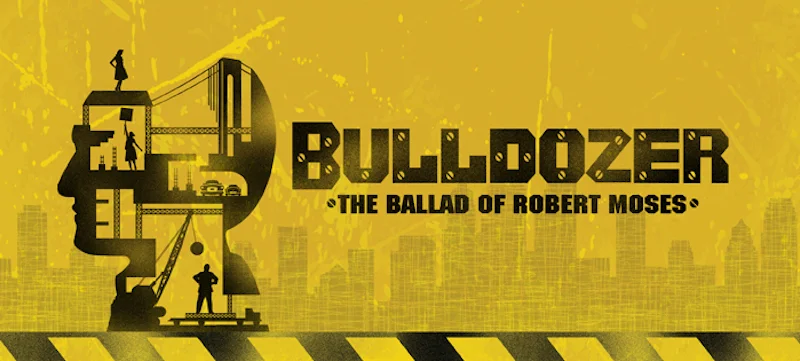 REVIEW: “Bulldozer: The Ballad of Robert Moses”