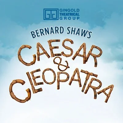 REVIEW: Shaw’s “Caesar & Cleopatra” is superbly rendered by the Gingold Theatrical Group