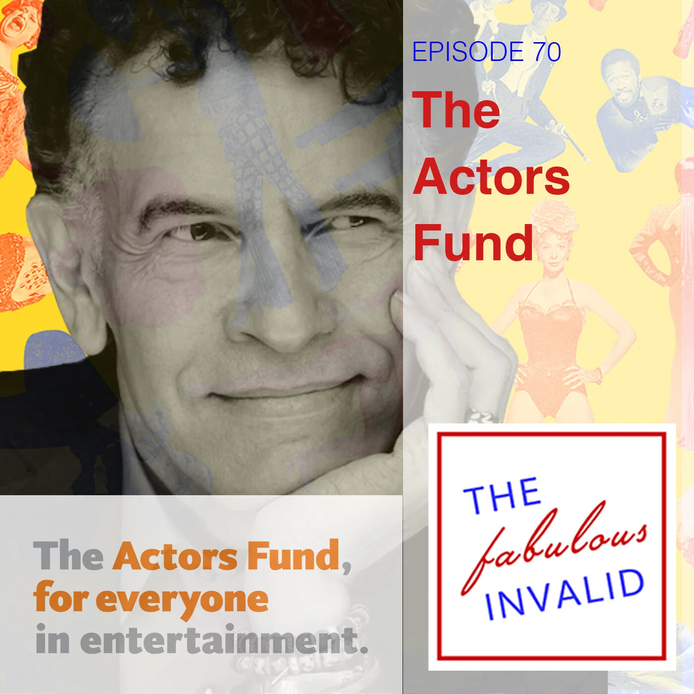 PODCAST: "The Fabulous Invalid" - Episode 70: The Actors Fund