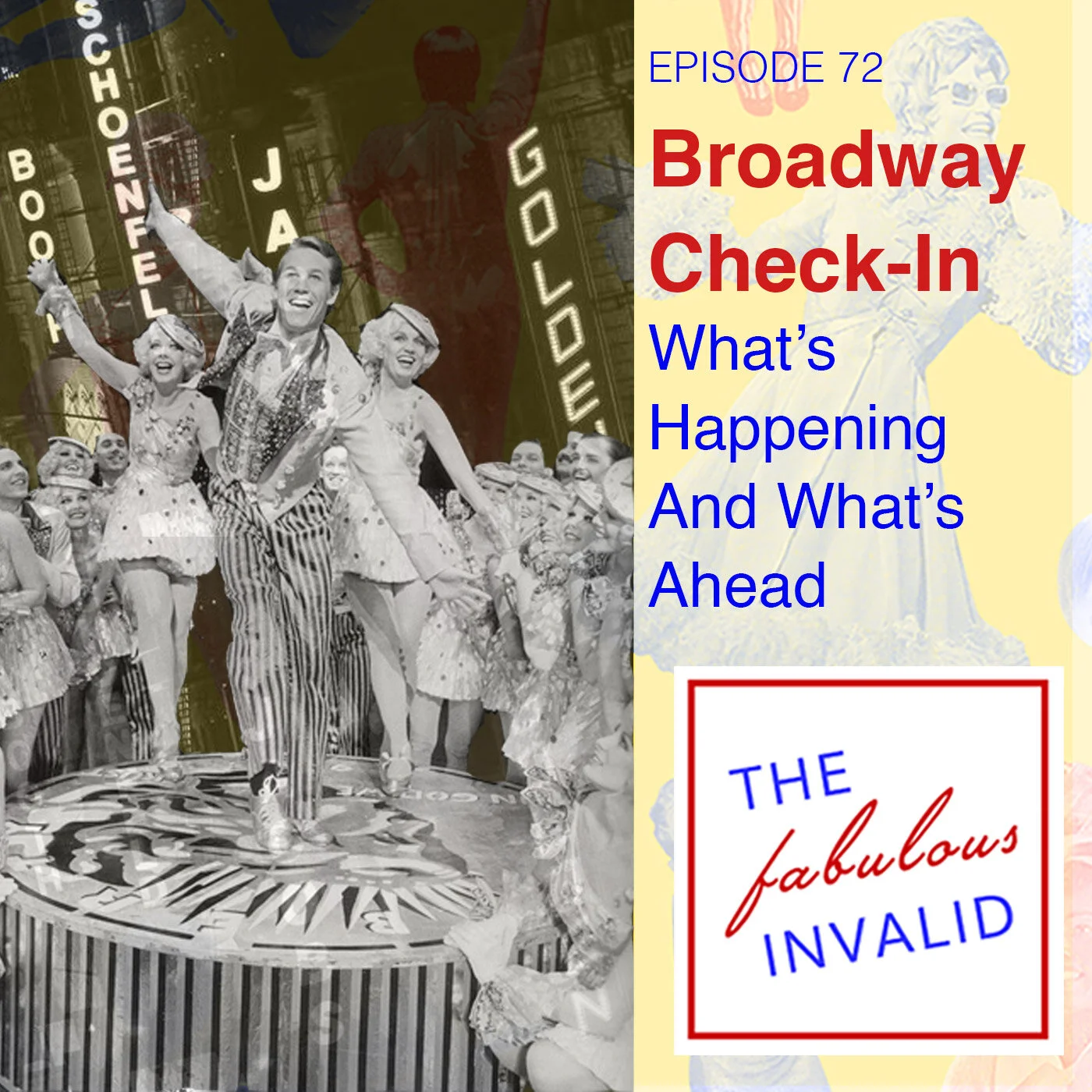 PODCAST: "The Fabulous Invalid" - Episode 72: Broadway Check-In: What’s Happening And What’s Ahead