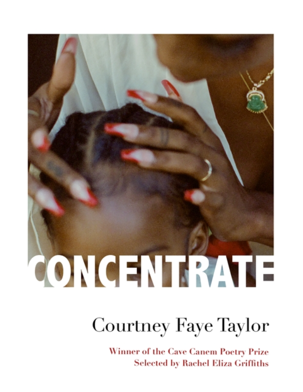 COncentrate Courtney Faye Taylor POETRY.PNG