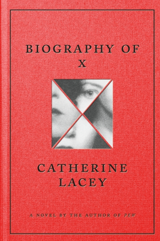 Biography of X Catherine Lacey FICTION.png