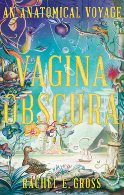 vagina obscura rachel e gross NONFIC.png