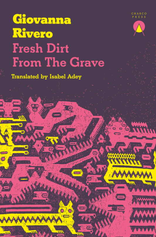 Fresh Dirt from the Grave by Giovanna Rivero FICTION.png