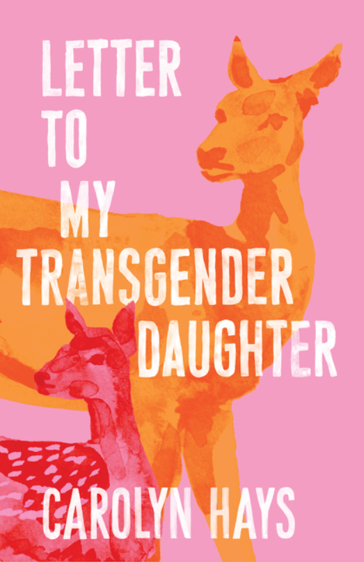 letter to my transgender daughter carolyn hays.png