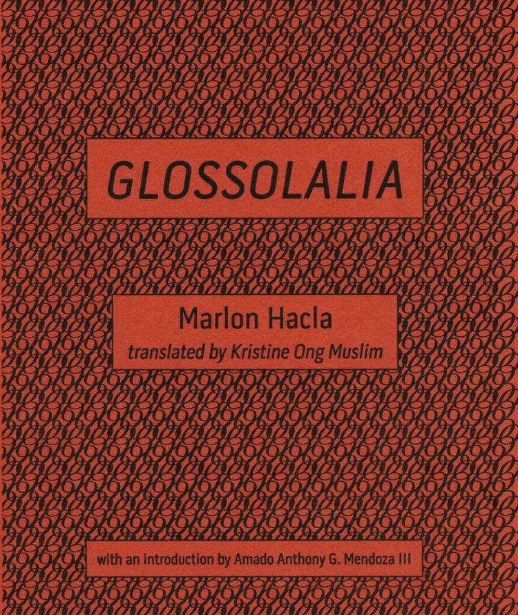 Glossolalia By Marlon Hacla, Kristine Ong Muslim (Translator), Kristine Ong Muslim (Translator).jpeg