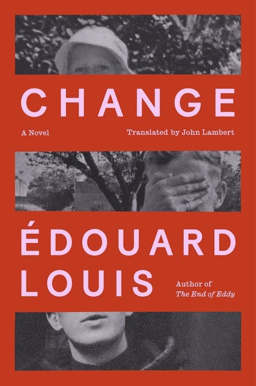 Change A Novel By Édouard Louis, John Lambert (Translator).jpeg