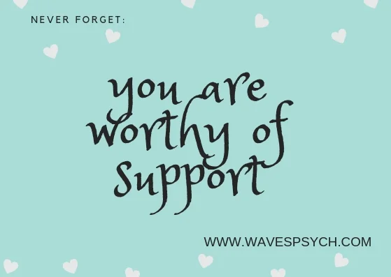 youareworthy of support.jpg