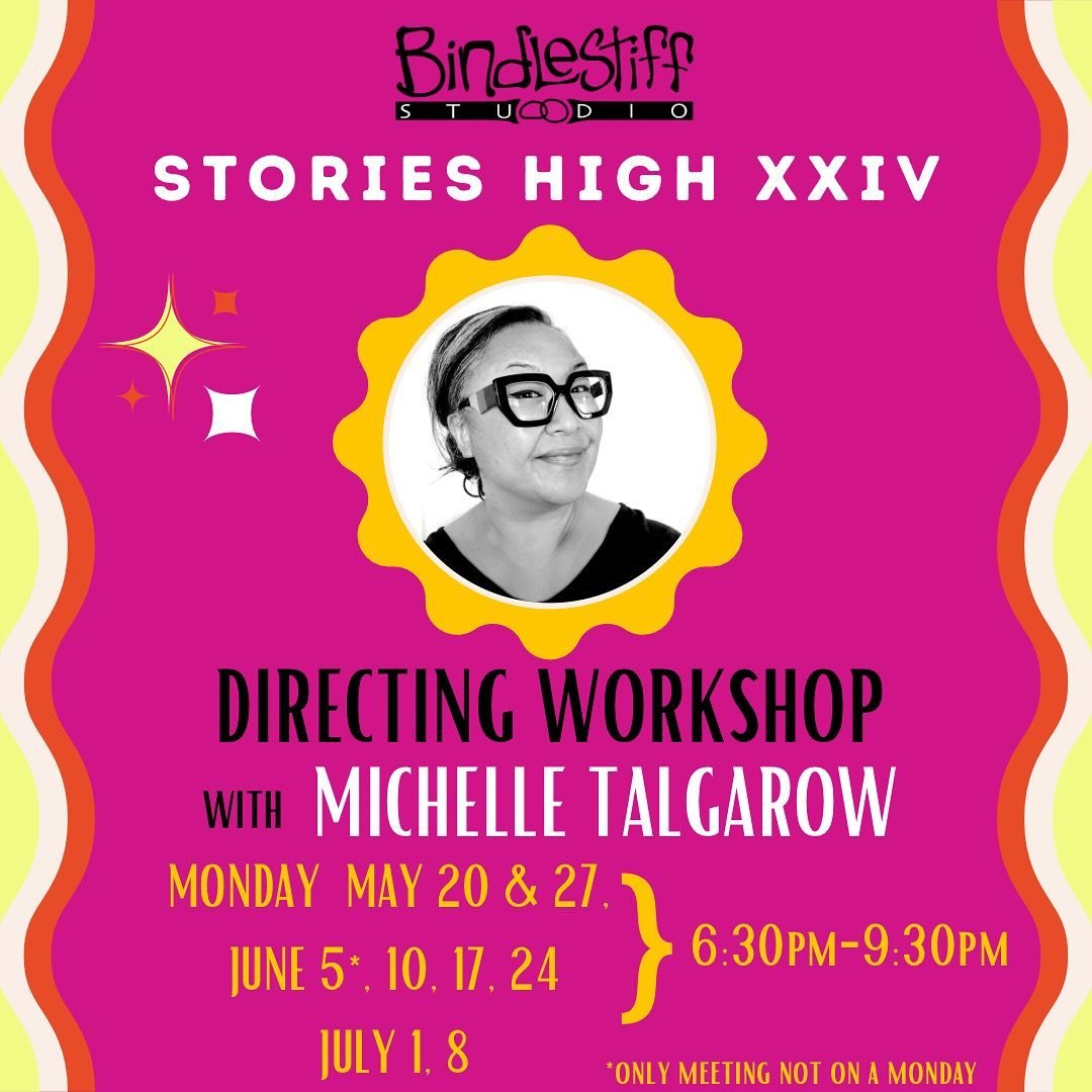 Directors are the weavers and orchestrator of turning a play into  performance theater. Learn the art of directing through our Stories High workshops with Michelle Talgarow.

Mondays: May 20, 27, June 5, 10, 17, 24, July 1 &amp; 8

In-person at Bindl