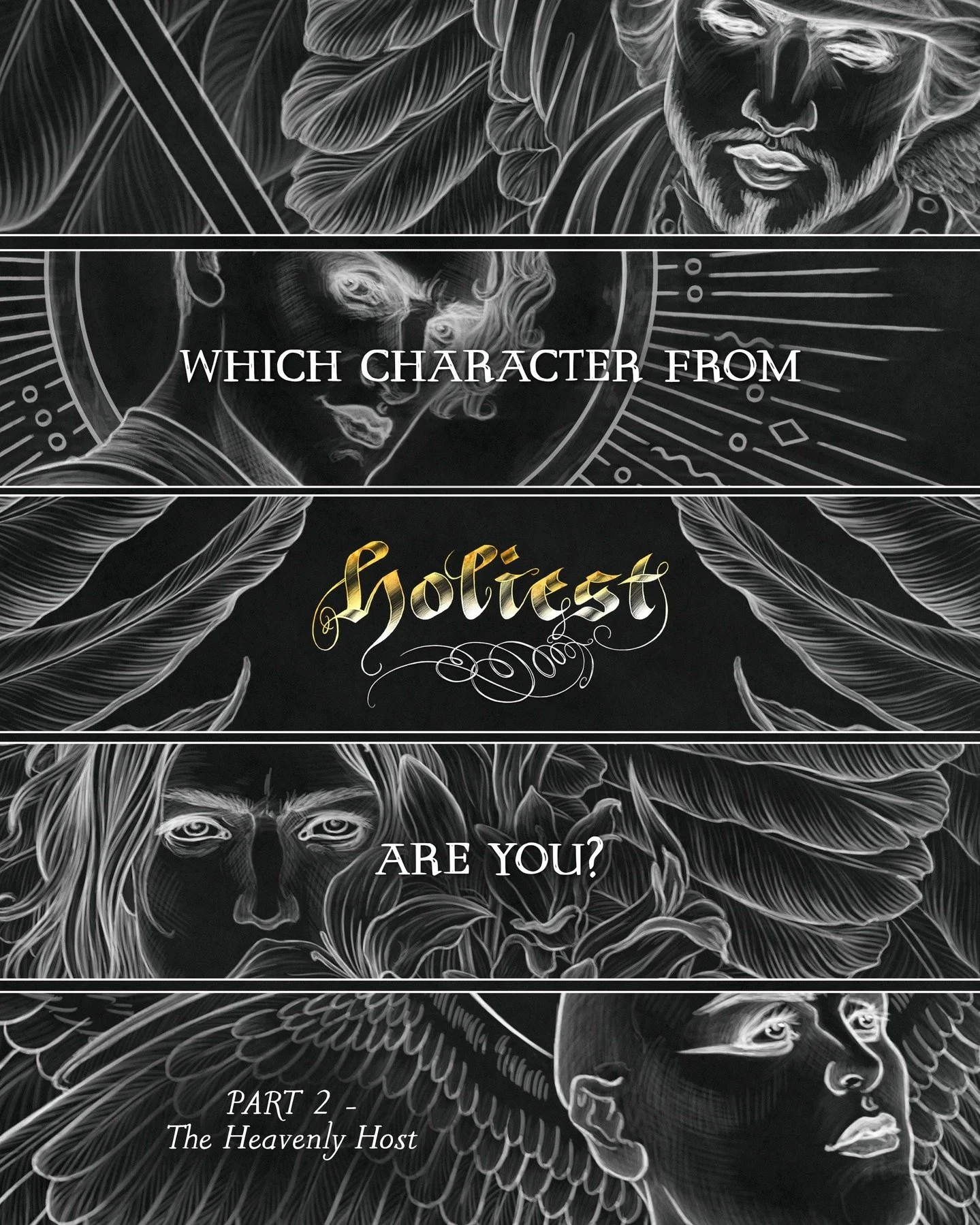 ✨️WHICH CHARACTER FROM HOLIEST ARE YOU?✨️ (Part 2 - Heavenly Host)

I&rsquo;ve been procrastinating on posting this because I kept getting too tired to post 😅 sorry about that.

Anyways, here is the continuation of the &ldquo;Which Character Are You