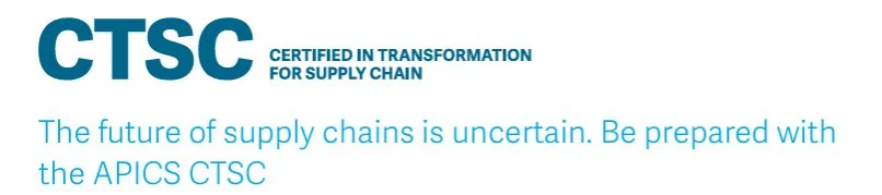 CTSC: The future of supply chains is uncertain. Be prepared with the APICS CTSC.