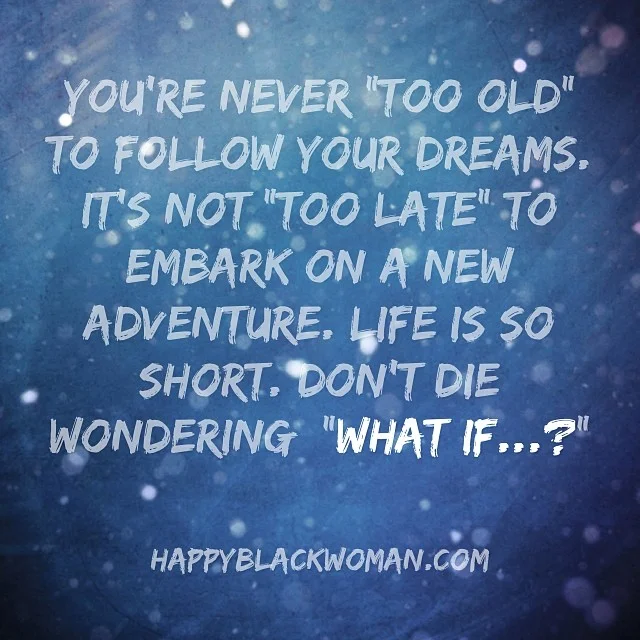 Not to old to Dream.jpg