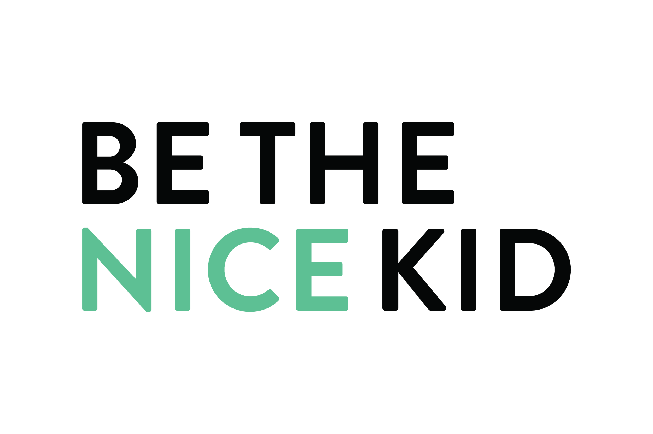 Be the Nice Kid