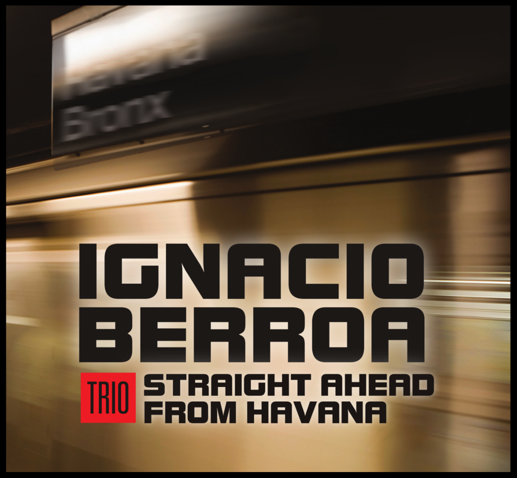 7. Ignacio Berroa Straight Ahead From Havana COVER.png