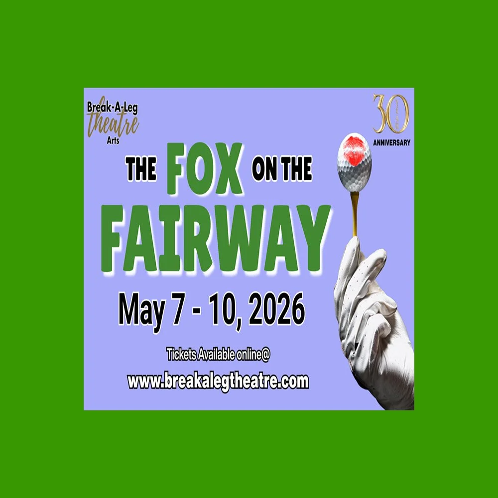 THE FOX ON THE FAIRWAY - Presented by Break-A-Leg Theatre
