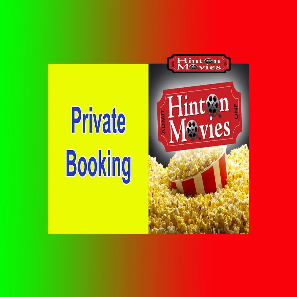 Private Booking &amp; Hinton Movies