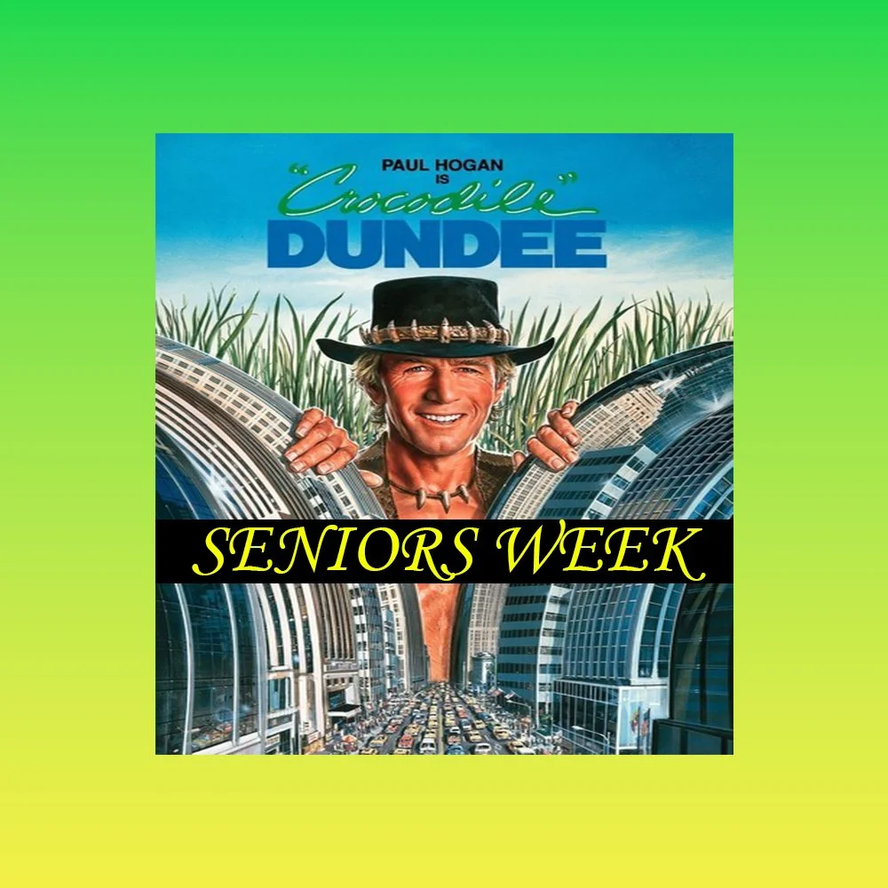 SENIORS WEEK - Crocodile Dundee