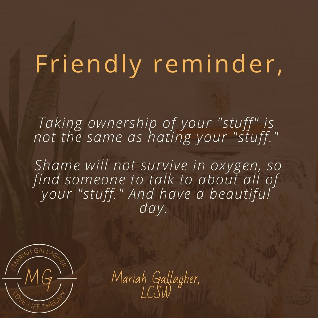 &hellip;inspired by the first two clients I&rsquo;ve seen today. 

We must love ourselves enough to own what we bring to relationships&hellip;with responsibility but not with shame. Ask &ldquo;what happened to me?&rdquo; instead of &ldquo;what&rsquo;