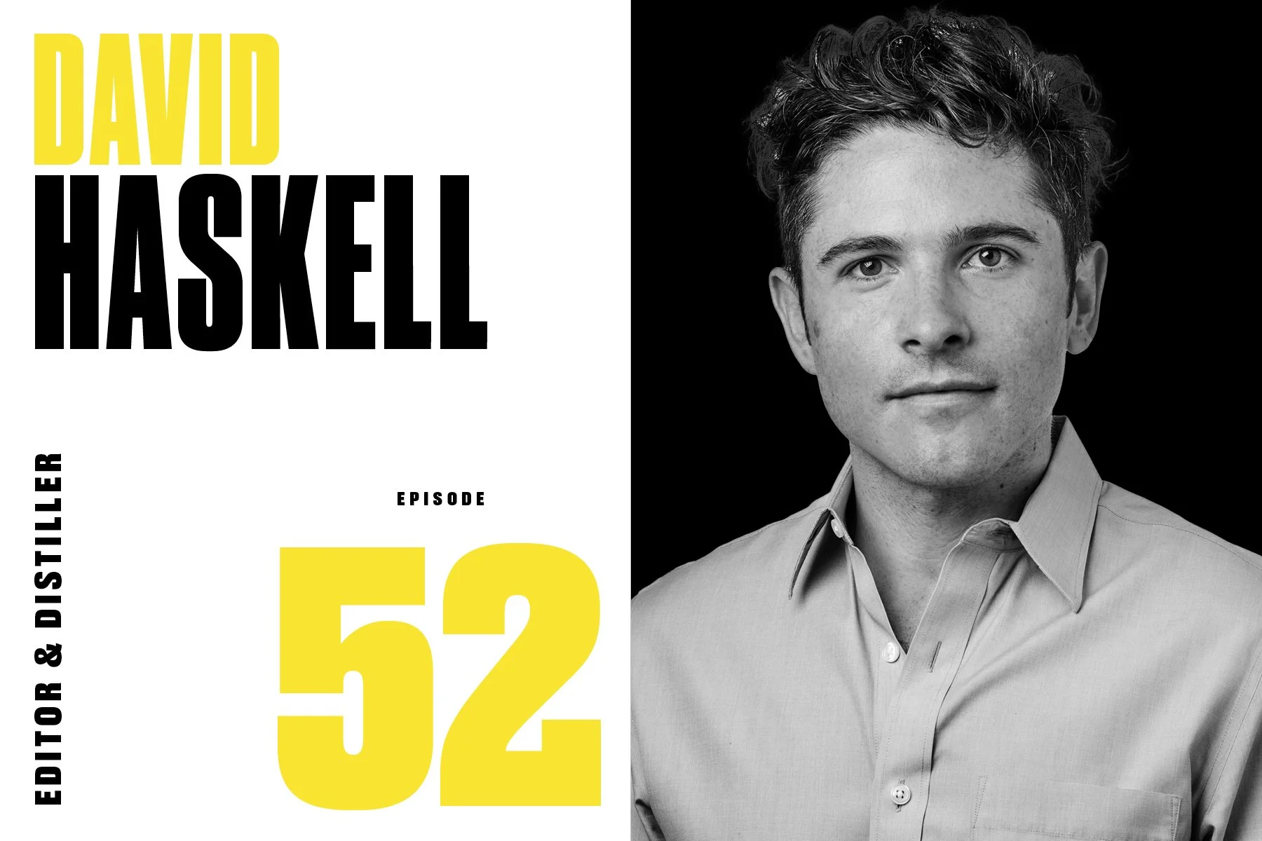 Episode 52: David Haskell (Editor &amp; Distiller: New York, Kings County Distillery)