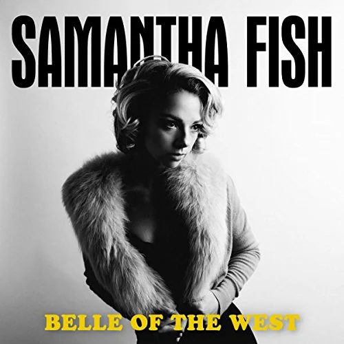 Samantha Fish "Belle of the West"