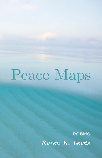 Peace Map, a book of poems by Karen K. Lewis