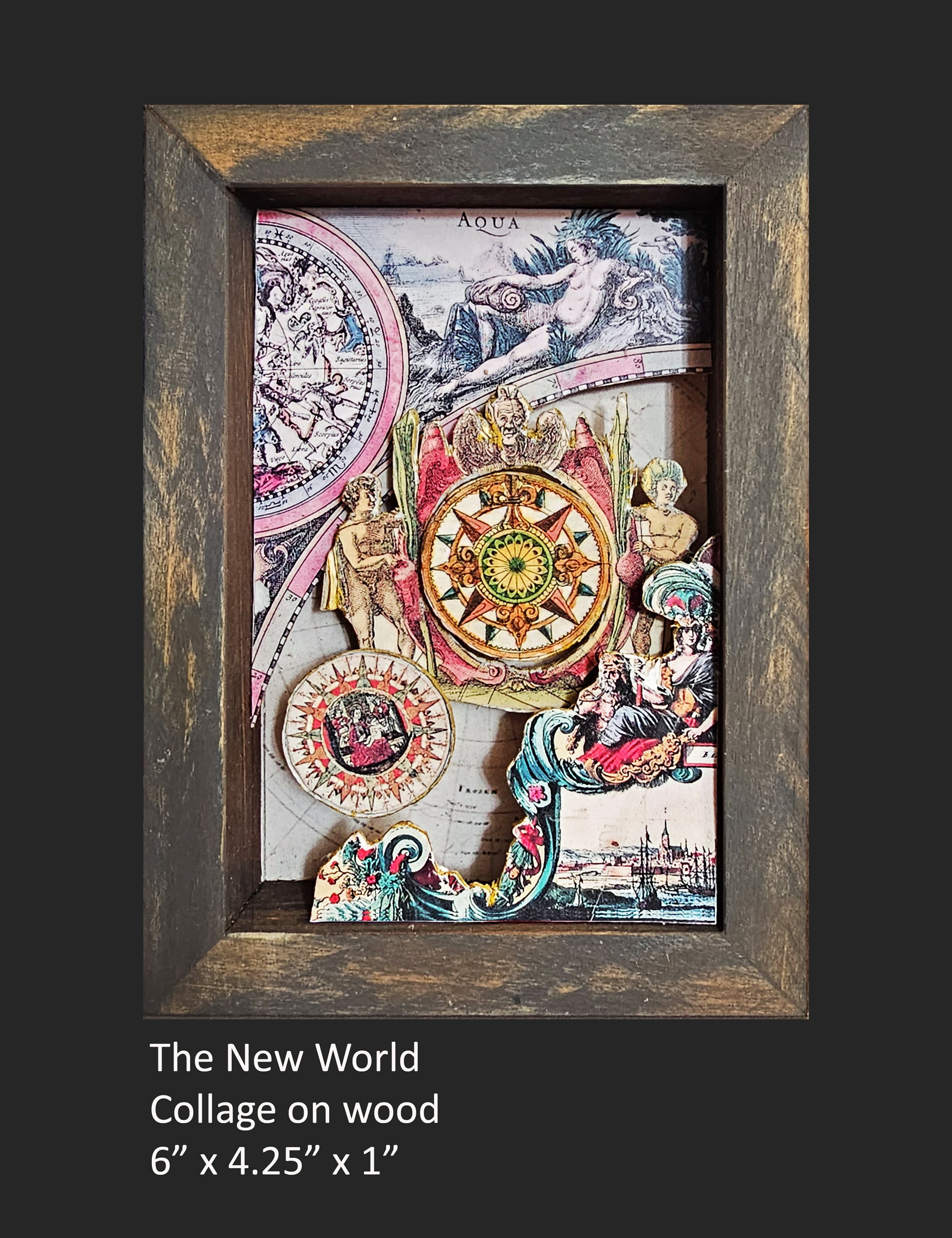 The New World collage on wood  6 x 4.25 x 1.jpg