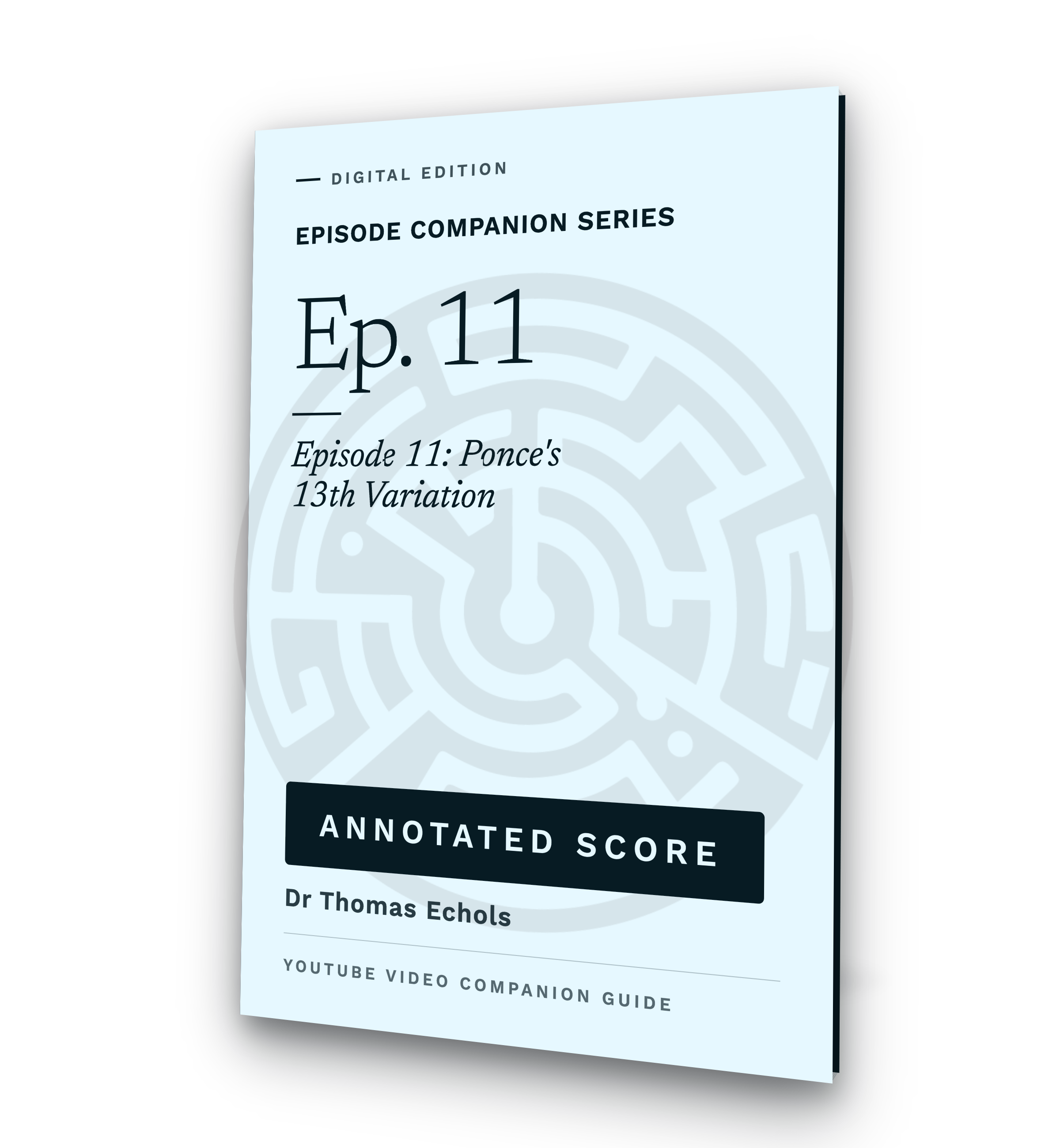 Episode 11: Ponce's 13th Variation (Annotated Score)