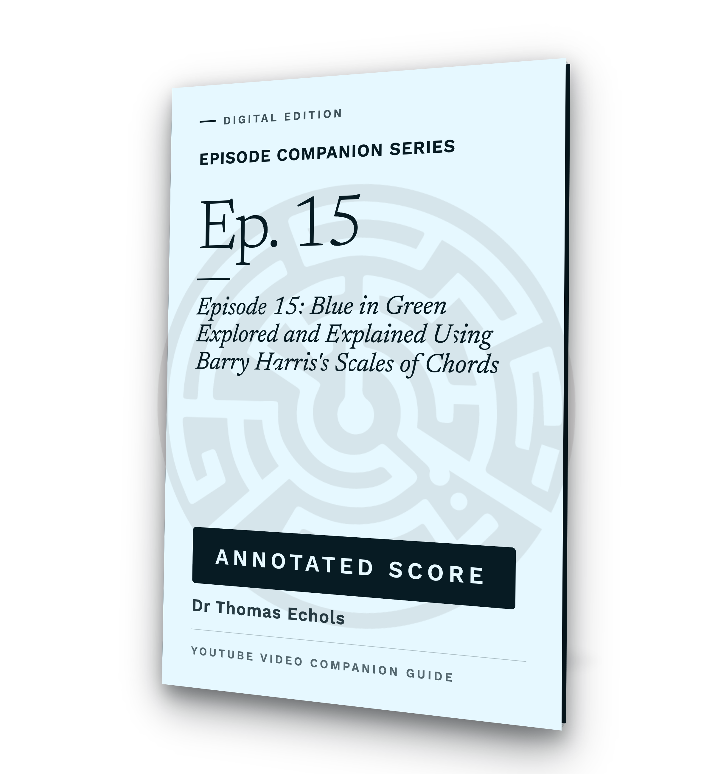 Episode 15: Blue in Green Explored and Explained Using Barry Harris's Scales of Chords