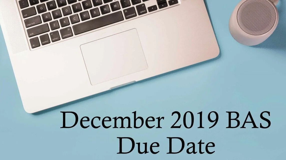 December 2019 BAS Due Date&nbsp;