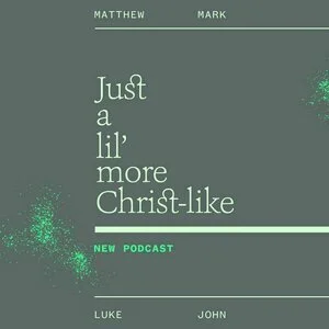 03. Just a Lil' More Christ-like