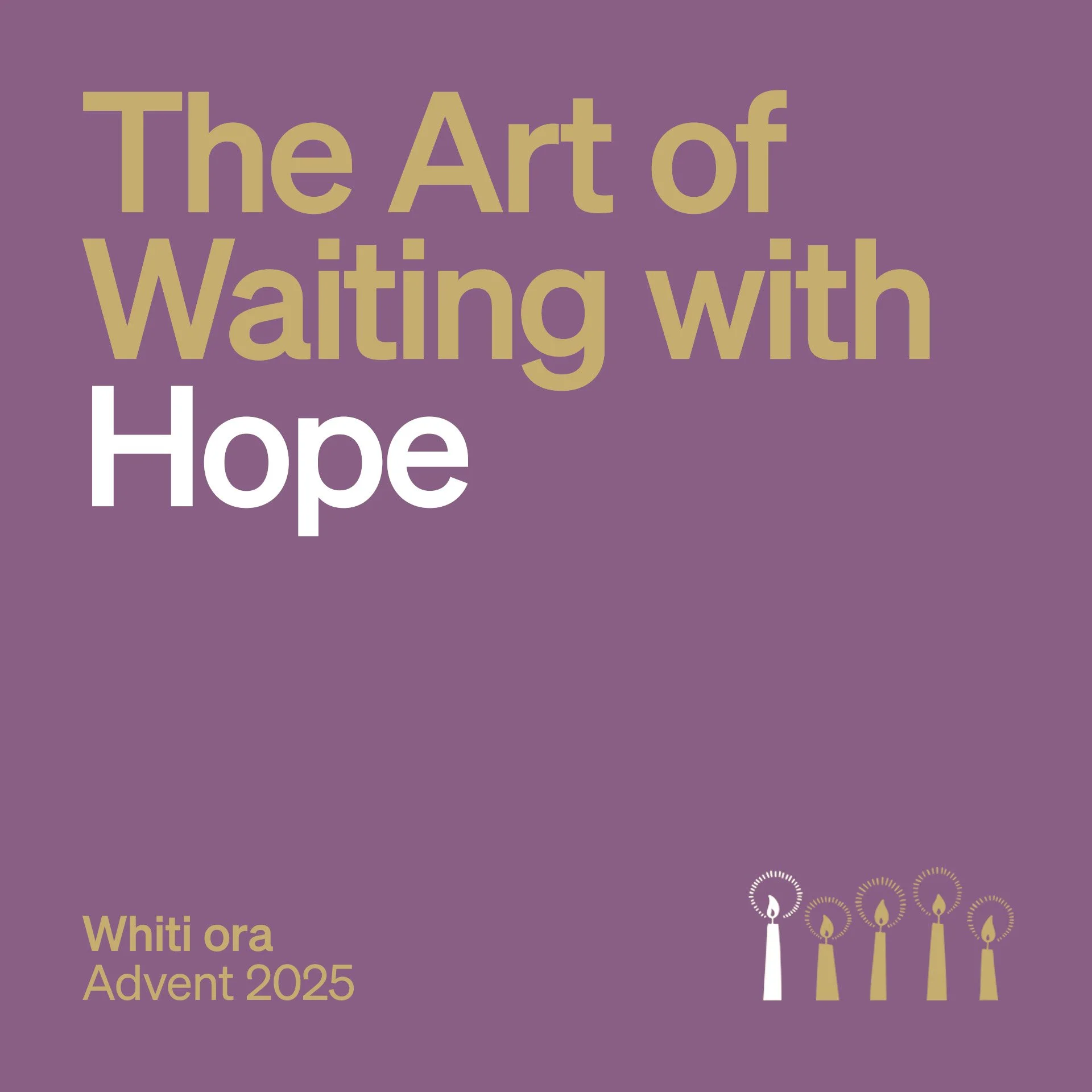 Whiti Ora: Advent | Waiting with Hope | Rev Nigel Dixon