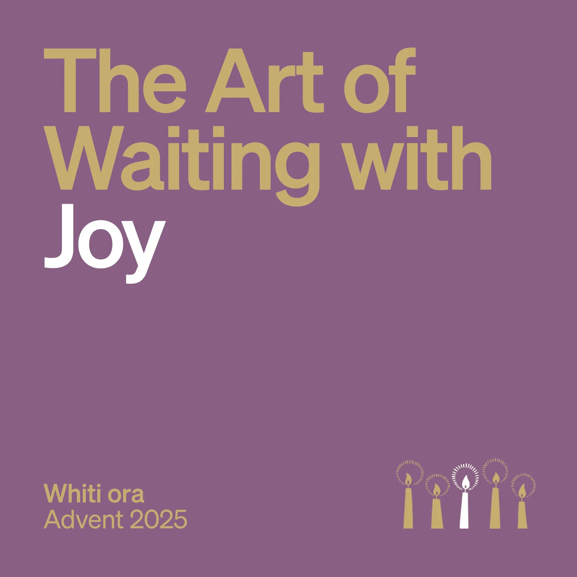 Whiti Ora: Advent | Waiting with Joy | Dr Jon Hoskin