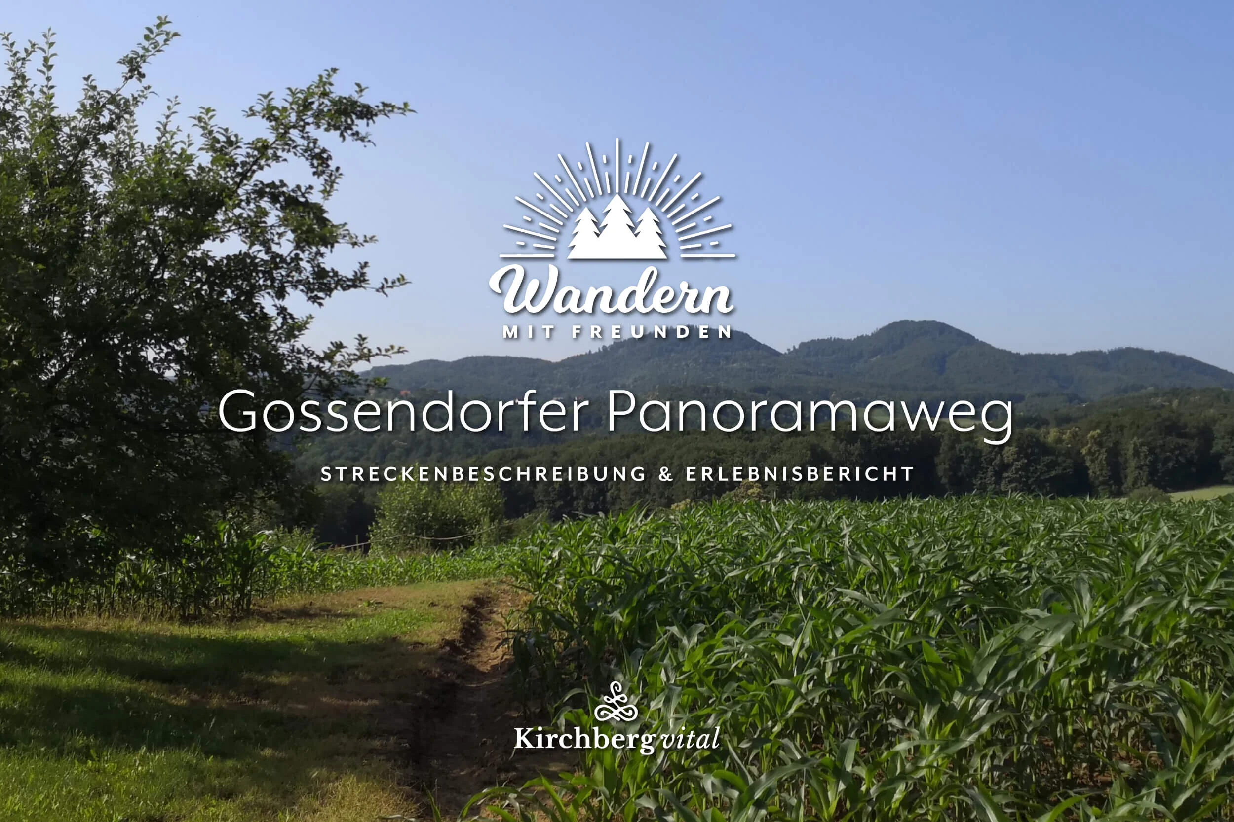 Wander-Bericht: Gossendorfer Panoramaweg Nr 11