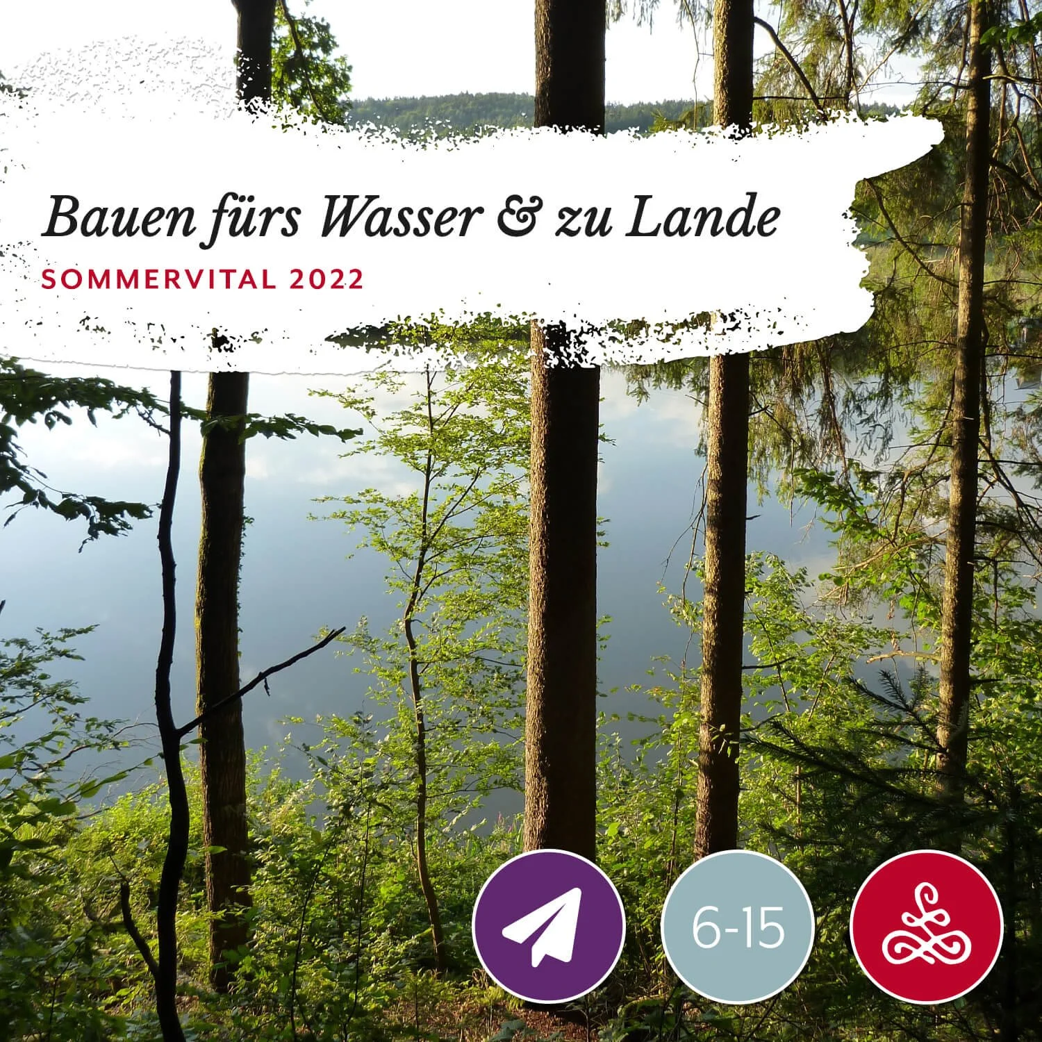 Waldtage: Bauen fürs Wasser und zu Lande!