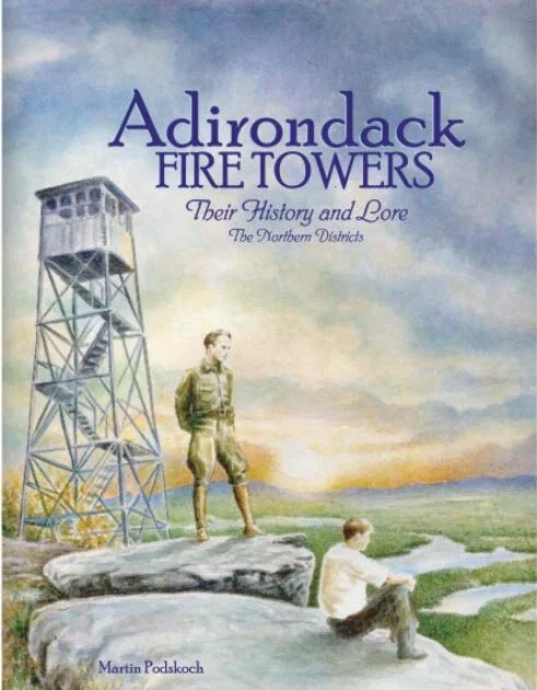 Adirondack Fire Towers with Author Marty Podskoch (Canceled for 2020)