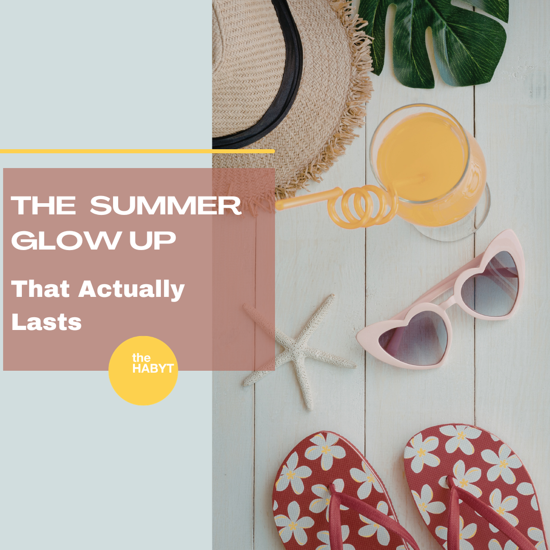 The Summer Glow-Up That Actually Lasts
