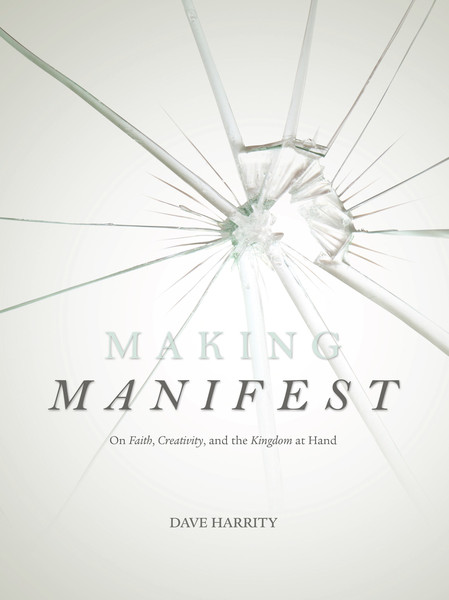 Dave Harrity's Making Manifest