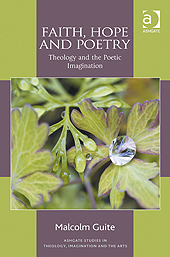 Malcolm Guite’s Faith, Hope and Poetry: Theology and the Poetic Imagination