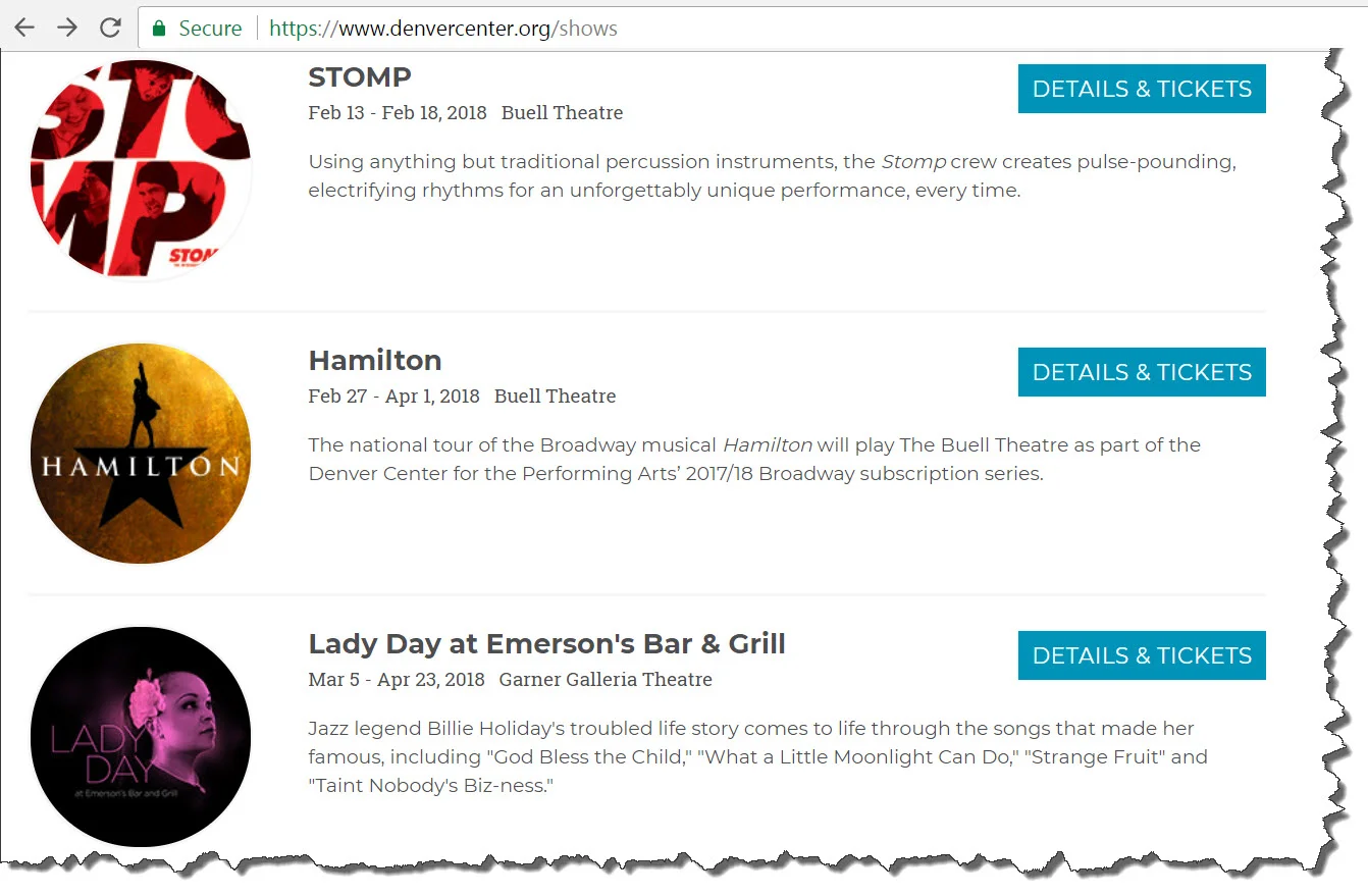 Visit https://www.denvercenter.org/shows for the most current lineup of upcoming attractions at the DCPA