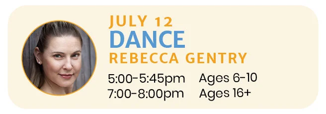 July 12   |   DANCE with Rebecca Gentry