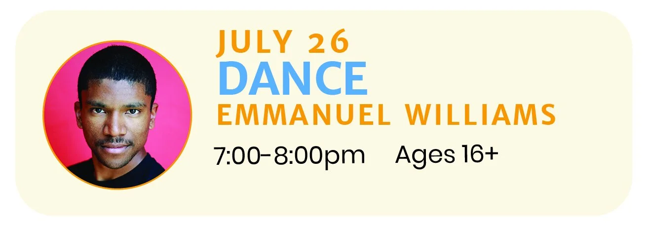 July 26   |   DANCE with Emmanuel Williams