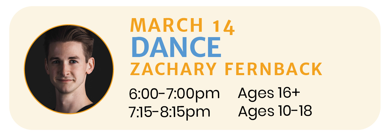 March 14  |  DANCE with Zachary Fernback