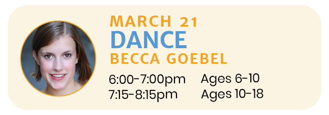 March 21  |  DANCE with Becca Goebel