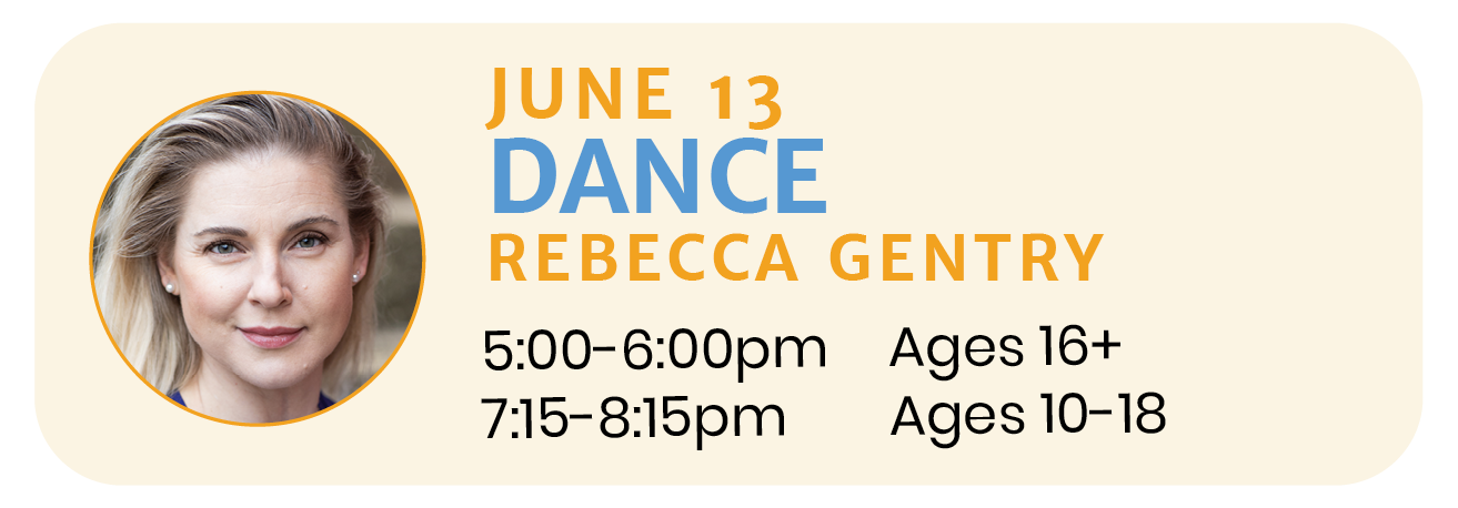 June 13   |   DANCE with Rebecca Gentry