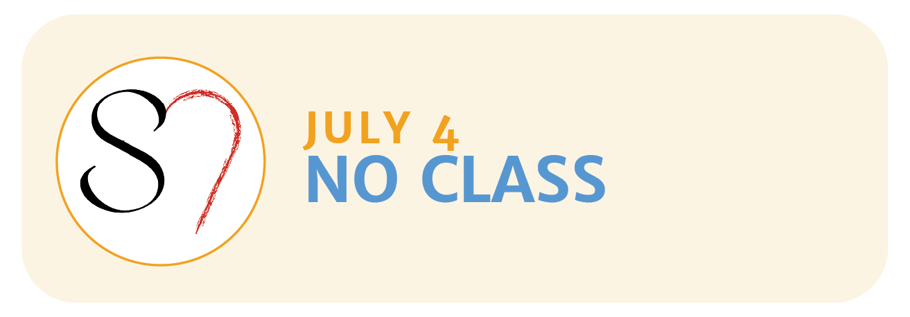 NO CLASS JULY 4